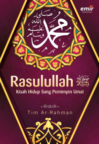 rasulullah kisah hidup sang pemimpin umat
